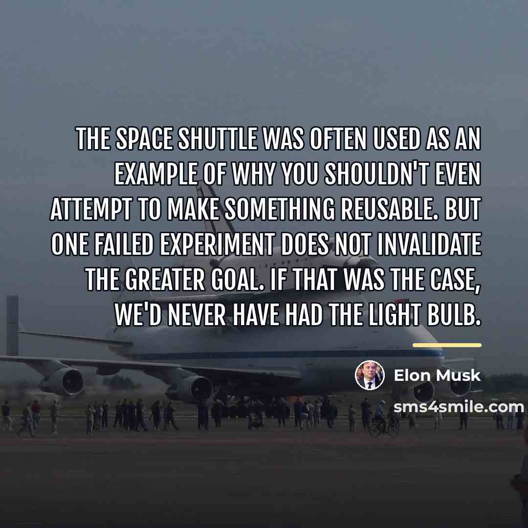 “The space shuttle was often used as an example of…” quote by Elon Musk