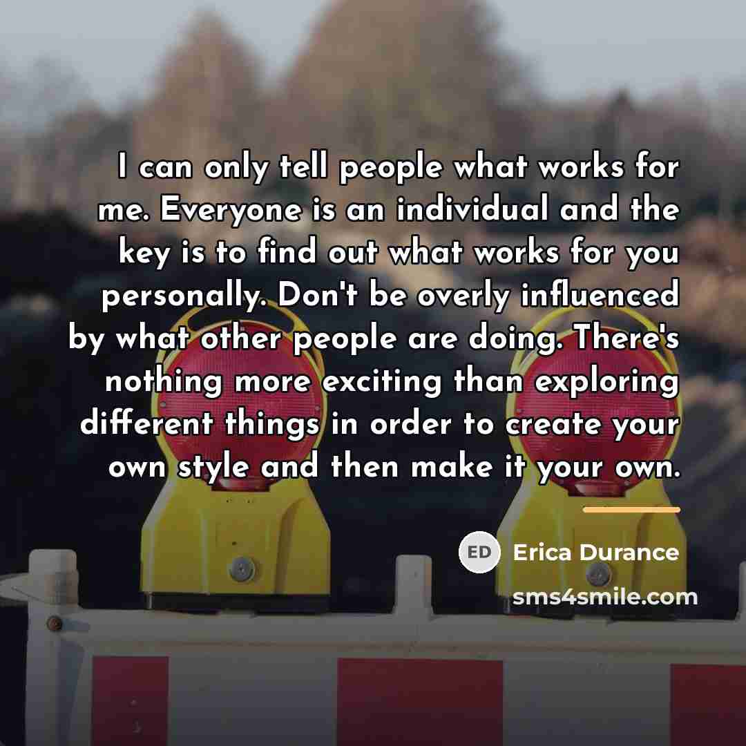 “I can only tell people what works for me. Everyone…” quote by Erica Durance