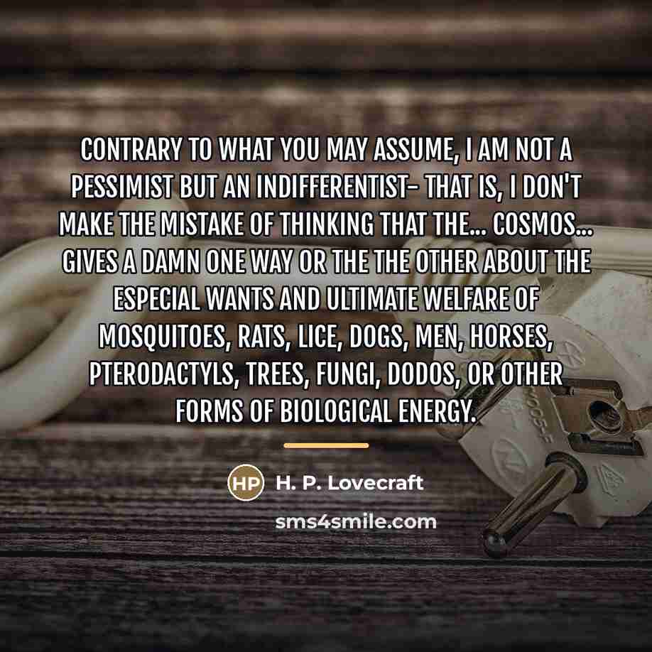 “Contrary to what you may assume, I am not a…” quote by H. P. Lovecraft
