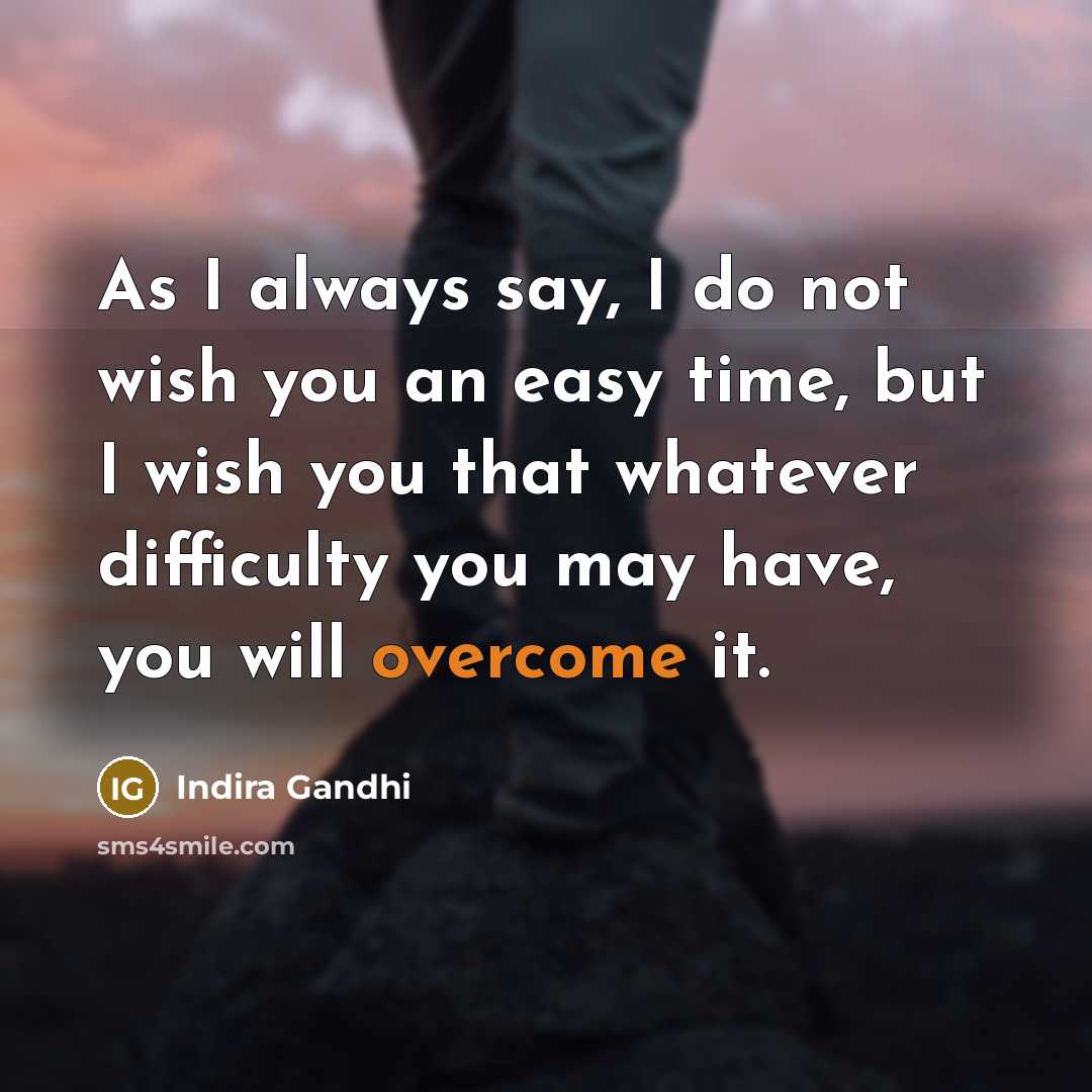“As I always say, I do not wish you an…” quote by Indira Gandhi