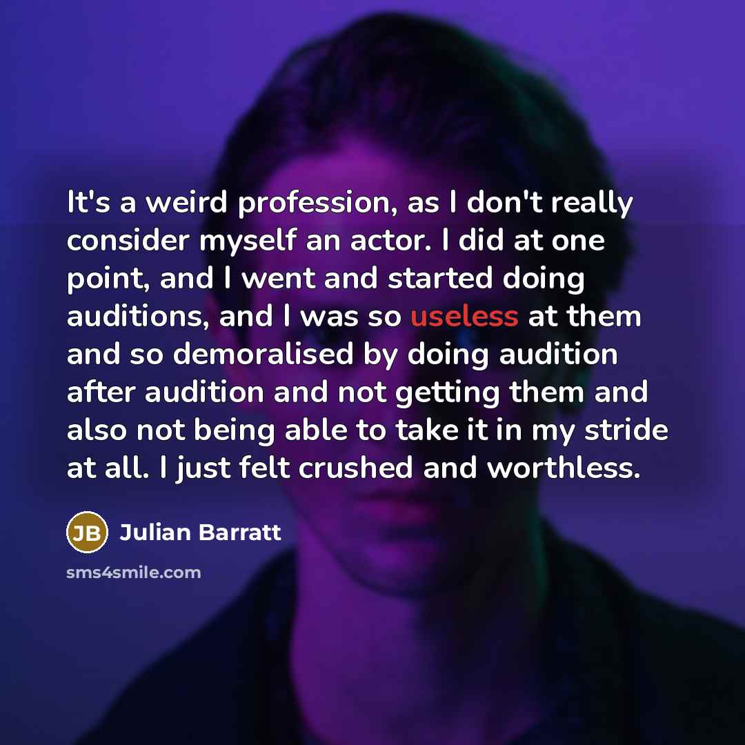 “It's a weird profession, as I don't really consider myself…” quote by Julian Barratt