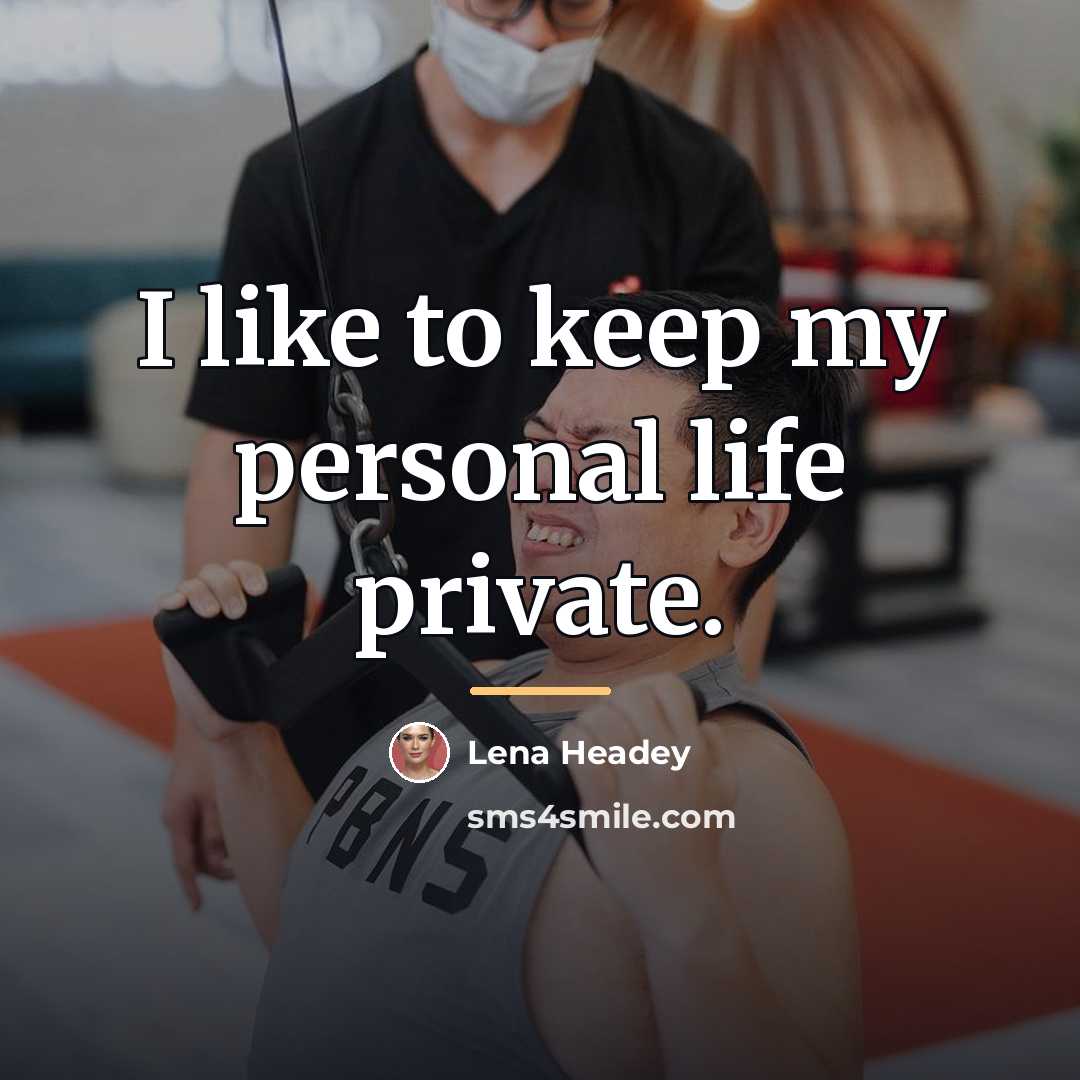 “I like to keep my personal life private.…” quote by Lena Headey