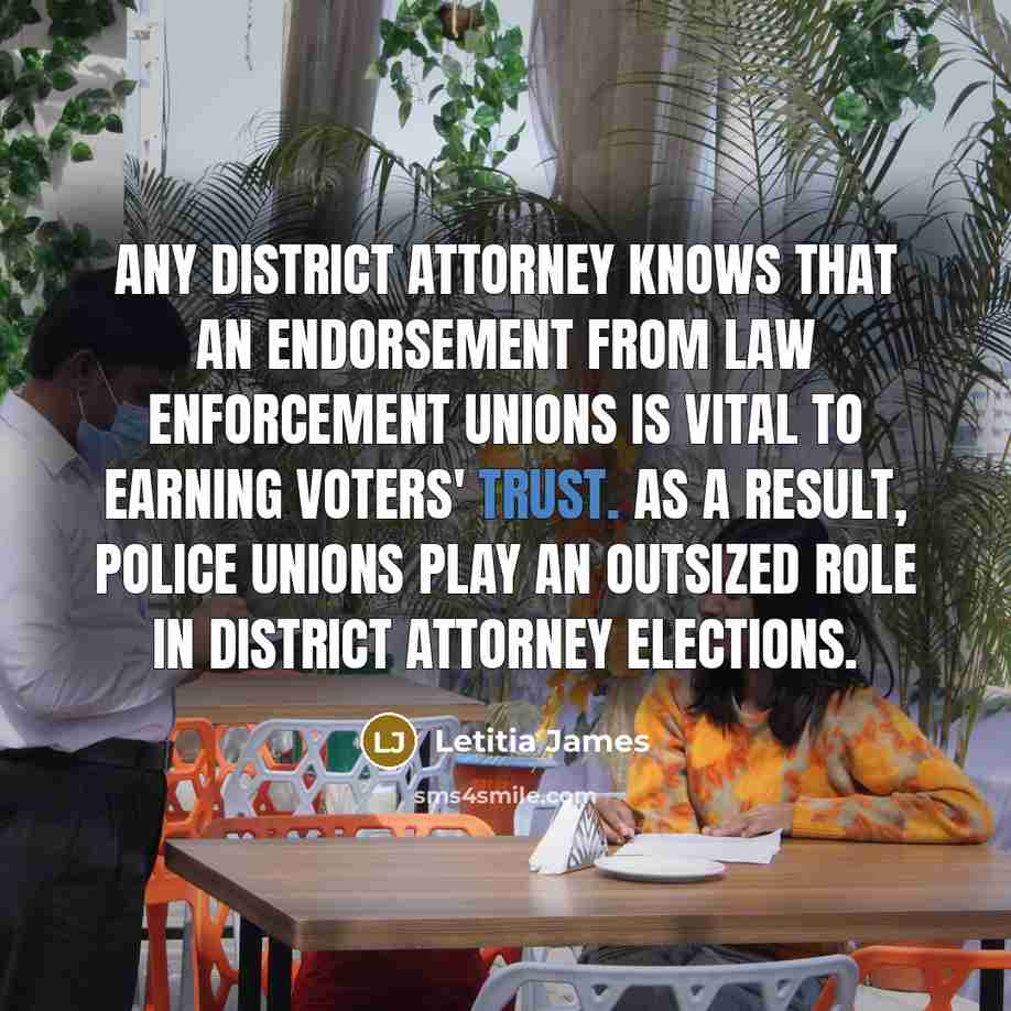 “Any district attorney knows that an endorsement from law enforcement…” quote by Letitia James