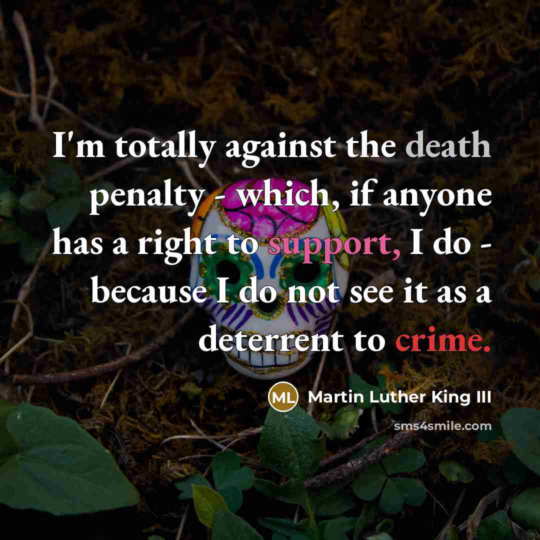 “I'm totally against the death penalty - which, if anyone…” quote by Martin Luther King III