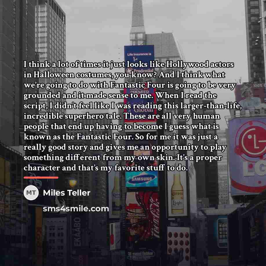 “I think a lot of times it just looks like…” quote by Miles Teller