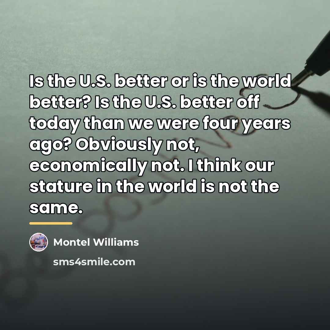 “Is the U.S. better or is the world better? Is…” quote by Montel Williams