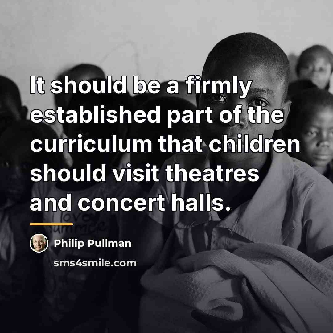 “It should be a firmly established part of the curriculum…” quote by Philip Pullman