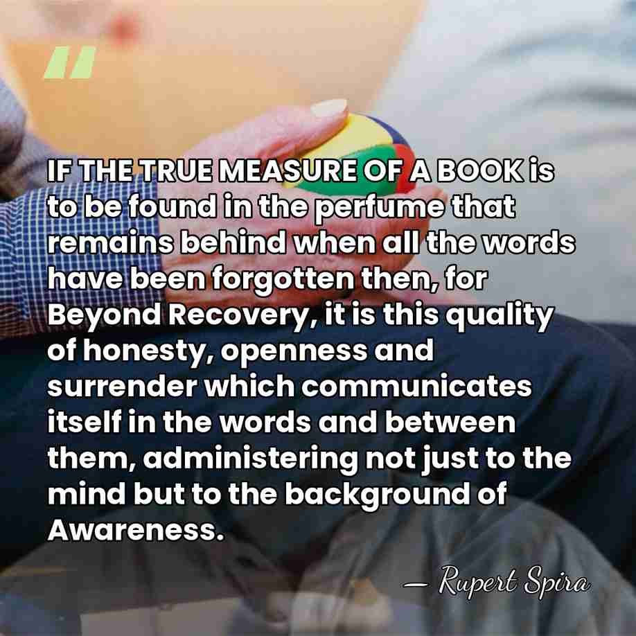 IF THE TRUE MEASURE OF A BOOK is to be found in&hellip; - Rupert Spira