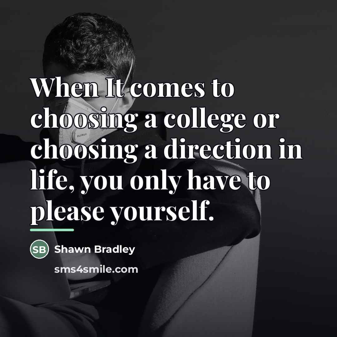 “When It comes to choosing a college or choosing a…” quote by Shawn Bradley