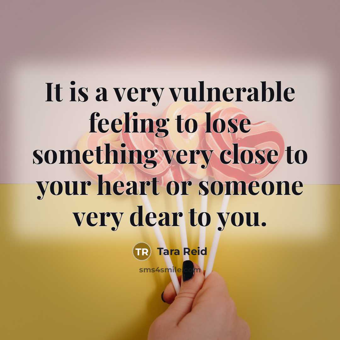 “It is a very vulnerable feeling to lose something very…” quote by Tara Reid