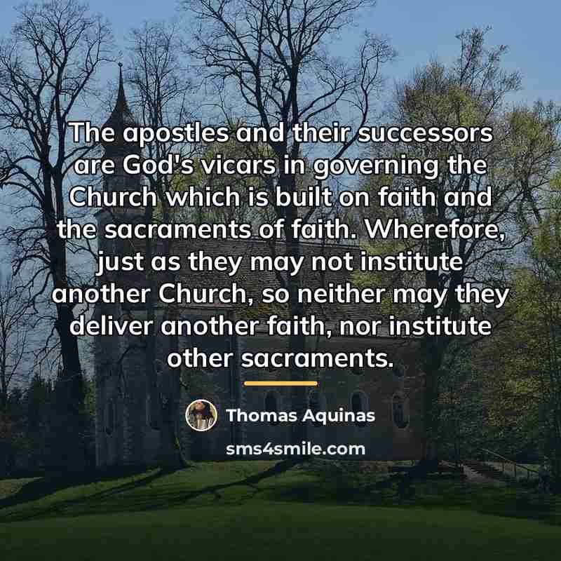 “The apostles and their successors are God's vicars in governing…” quote by Thomas Aquinas