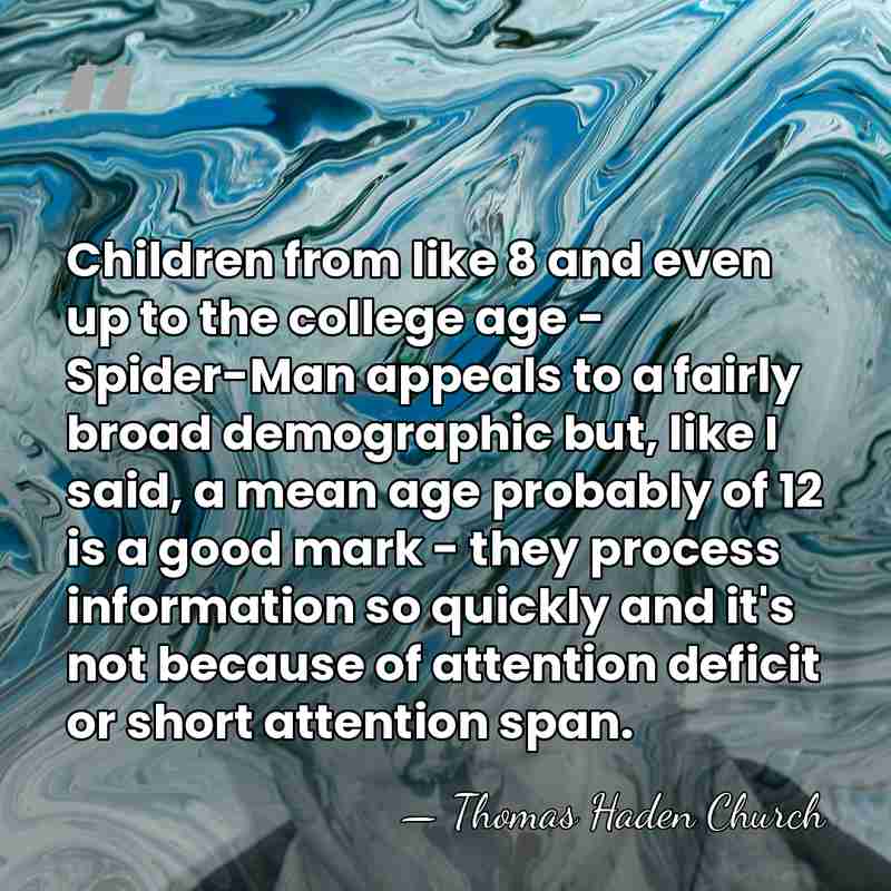 Children from like 8 and even up to the college age -&hellip; - Thomas Haden Church