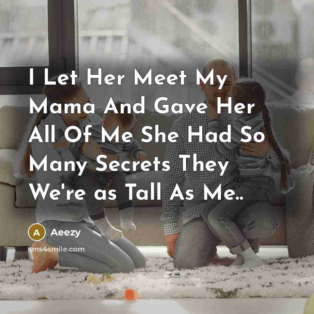 “I Let Her Meet My Mama And Gave Her All…” quote by Aeezy