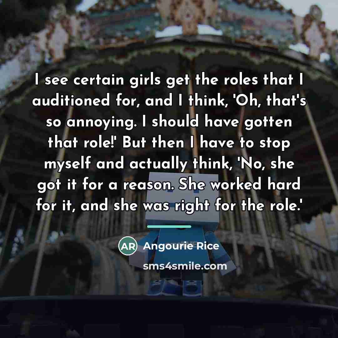 “I see certain girls get the roles that I auditioned…” quote by Angourie Rice