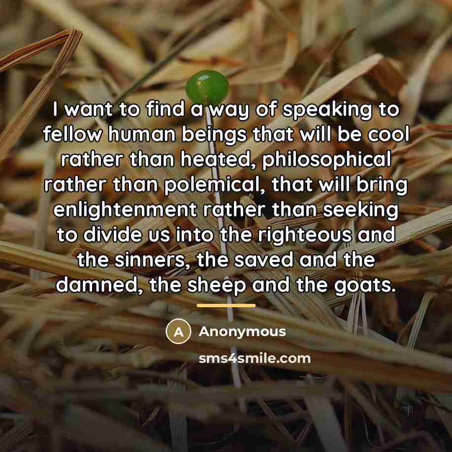 “I want to find a way of speaking to fellow…” quote by Anonymous