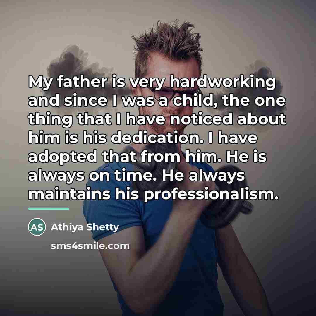 “My father is very hardworking and since I was a…” quote by Athiya Shetty