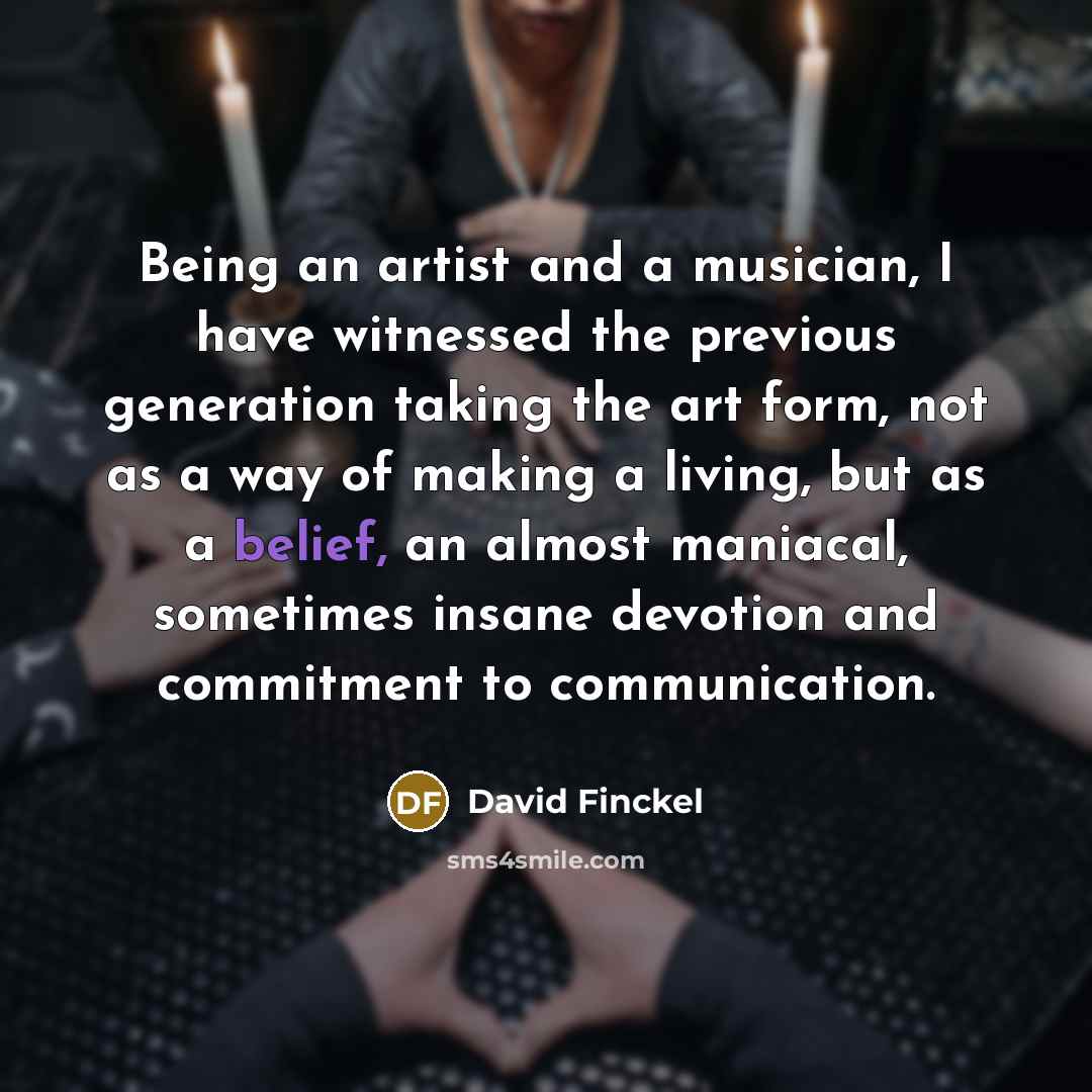“Being an artist and a musician, I have witnessed the…” quote by David Finckel