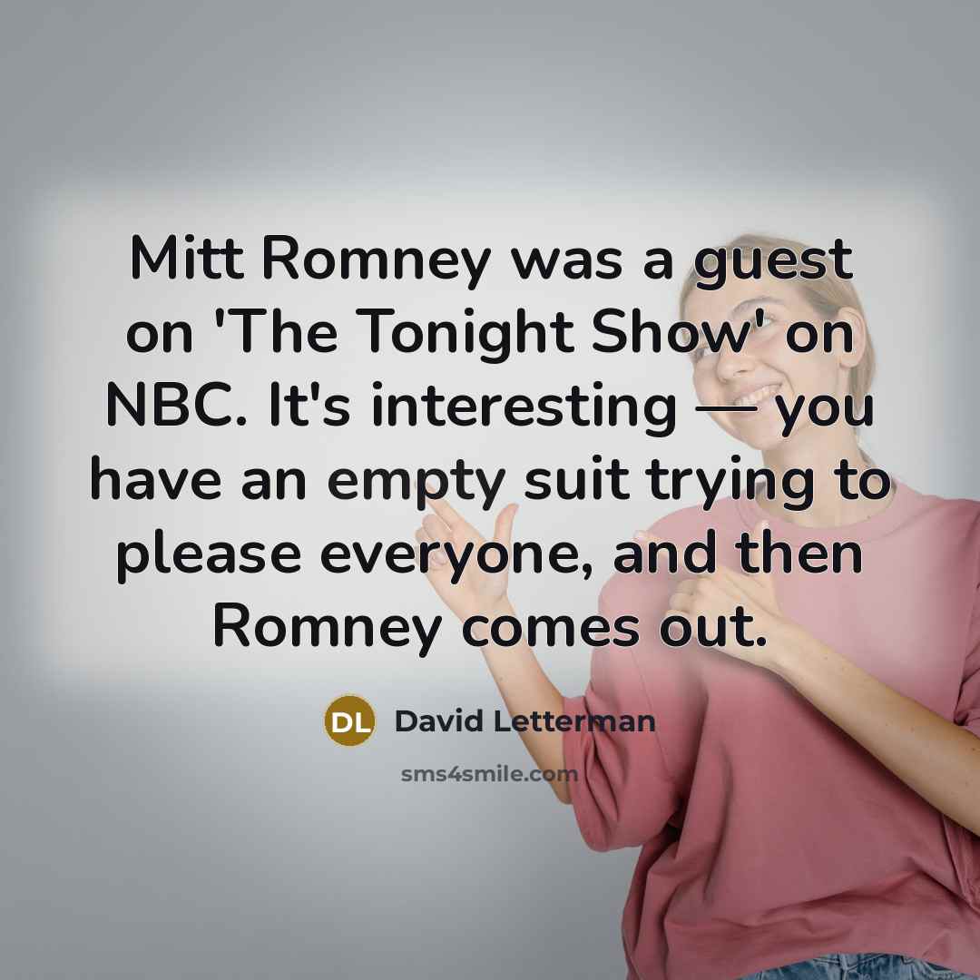 “Mitt Romney was a guest on 'The Tonight Show' on…” quote by David Letterman