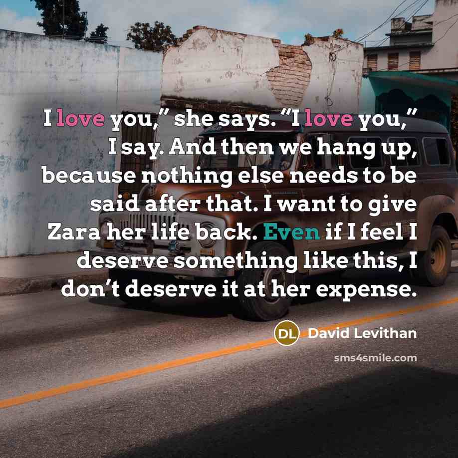 “I love you,” she says. “I love you,” I say.…” quote by David Levithan