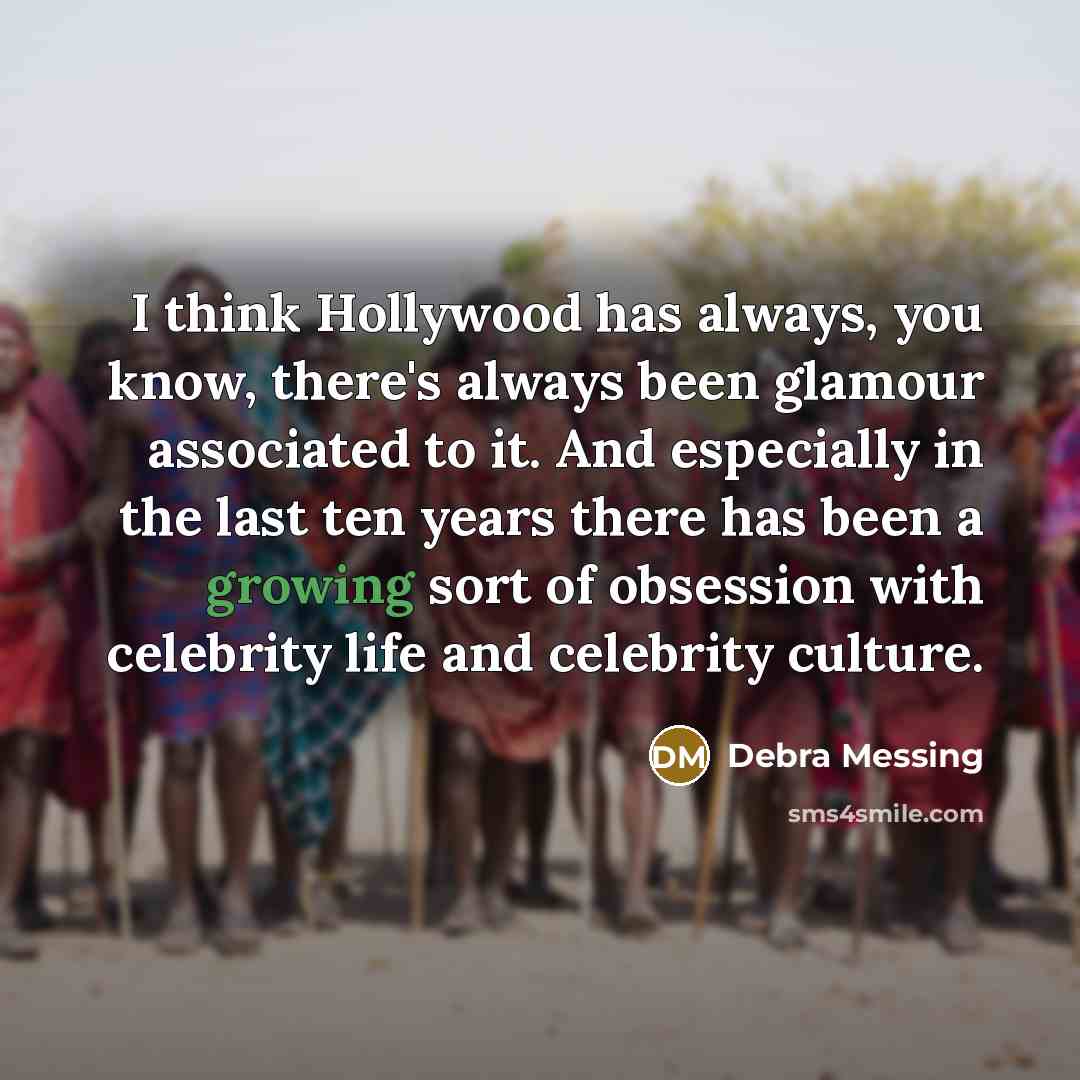 “I think Hollywood has always, you know, there's always been…” quote by Debra Messing