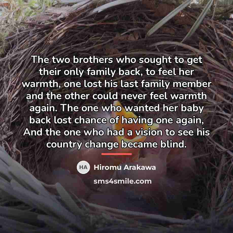 “The two brothers who sought to get their only family…” quote by Hiromu Arakawa