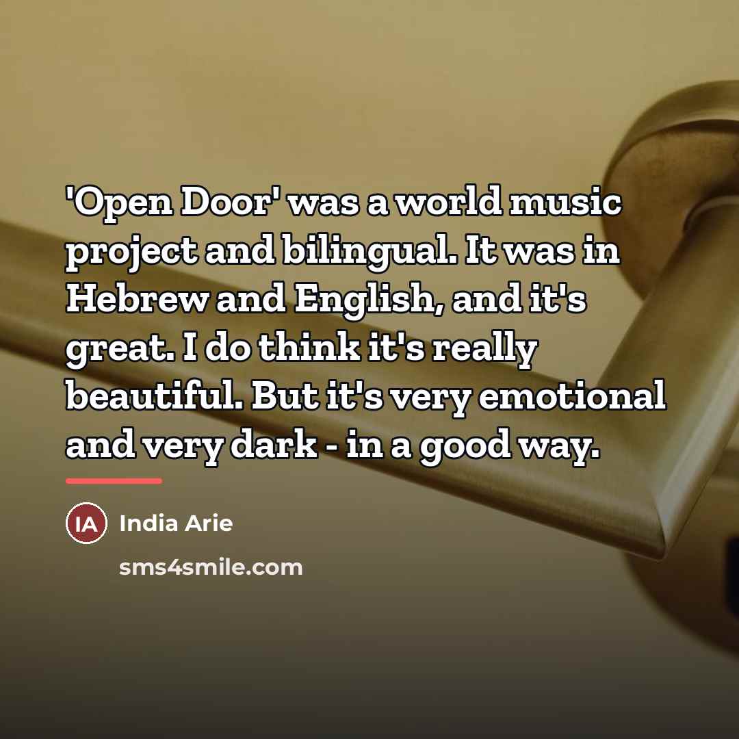 “'Open Door' was a world music project and bilingual. It…” quote by India Arie