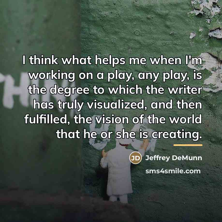“I think what helps me when I'm working on a…” quote by Jeffrey DeMunn