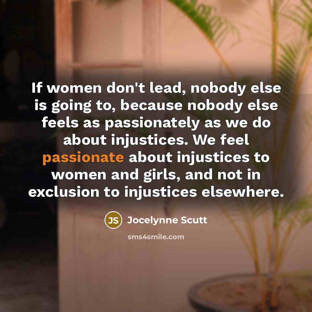 “If women don't lead, nobody else is going to, because…” quote by Jocelynne Scutt