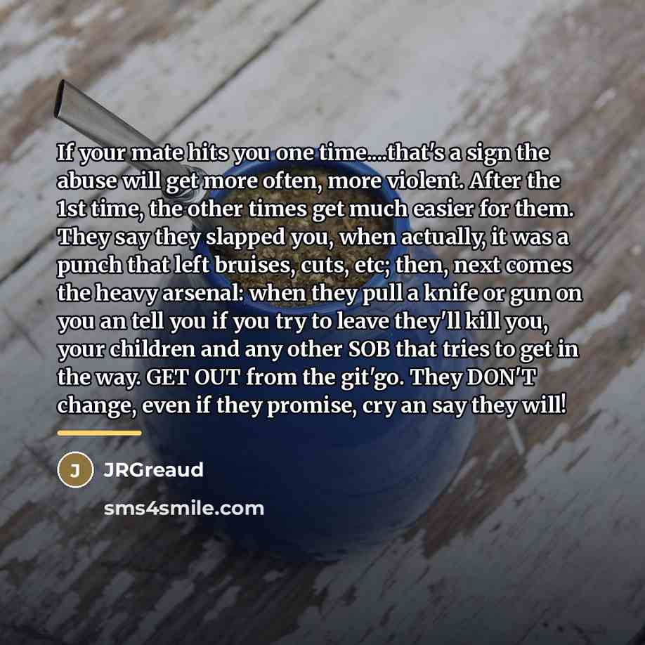“If your mate hits you one time....that's a sign the…” quote by JRGreaud
