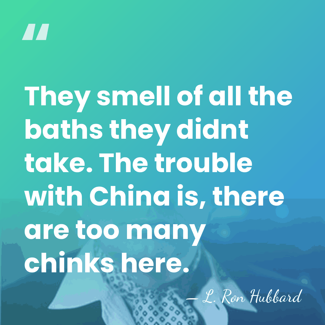 They smell of all the baths they didnt take. The trouble with&hellip; - L. Ron Hubbard