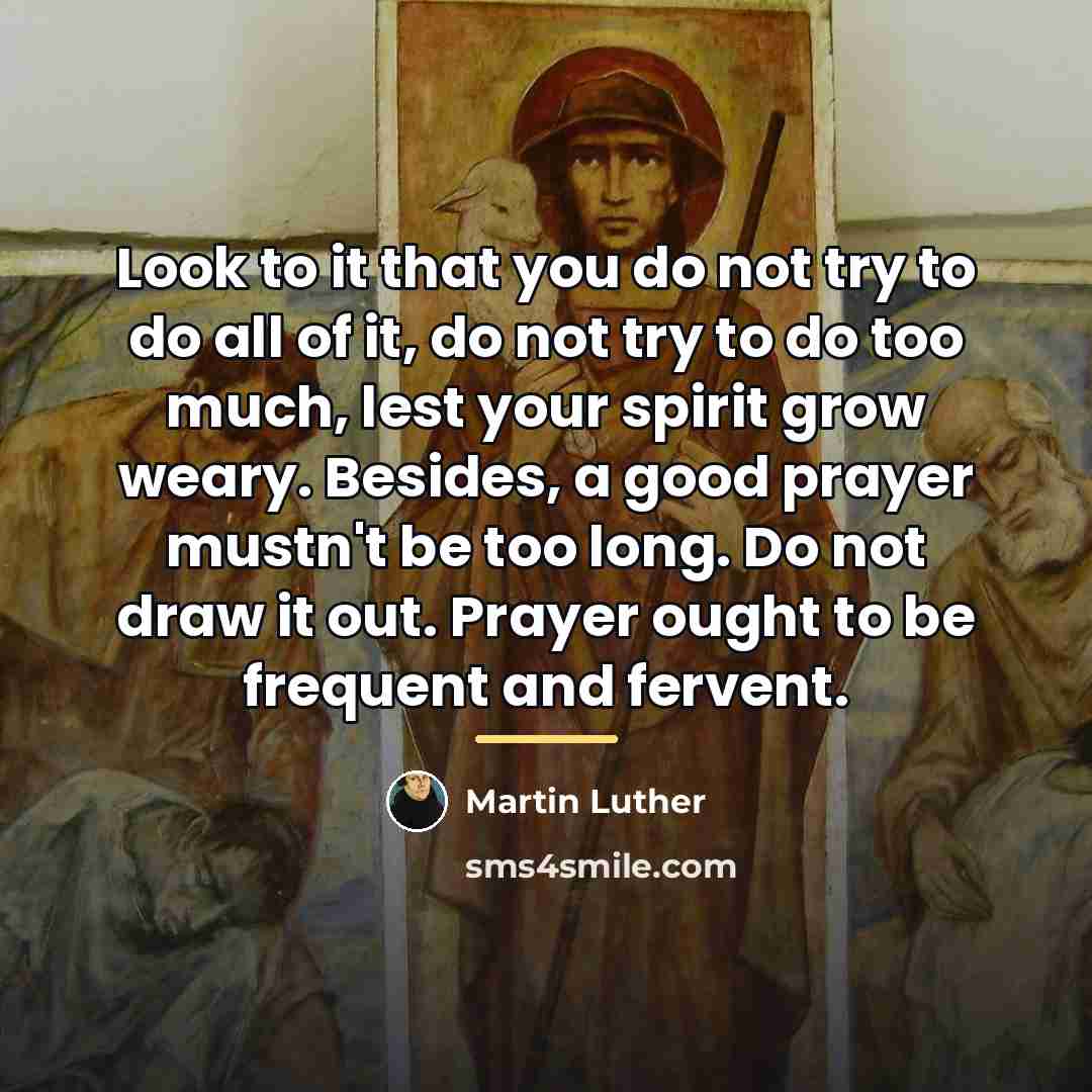 “Look to it that you do not try to do…” quote by Martin Luther