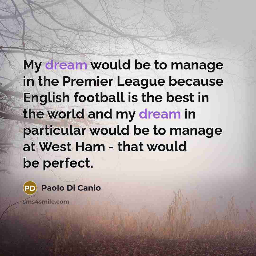 “My dream would be to manage in the Premier League…” quote by Paolo di Canio