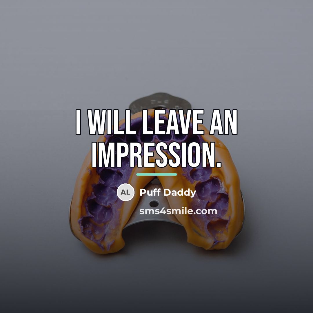 “I will leave an impression.…” quote by Puff Daddy