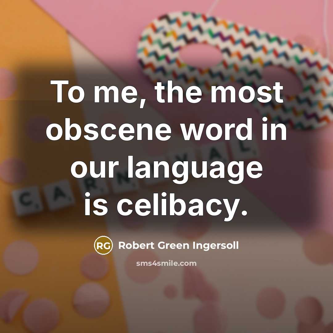 “To me, the most obscene word in our language is…” quote by Robert Green Ingersoll