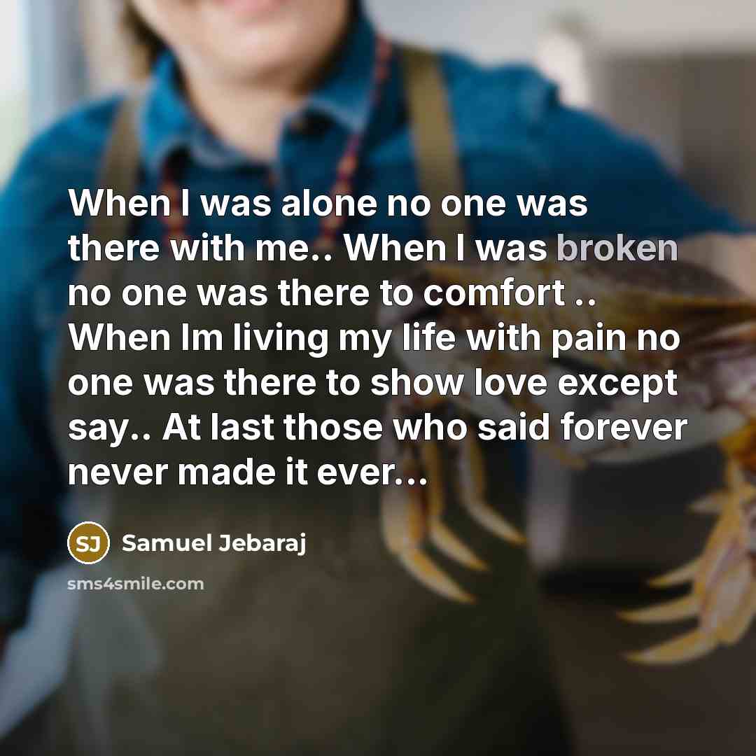 “When I was alone no one was there with me..…” quote by Samuel Jebaraj