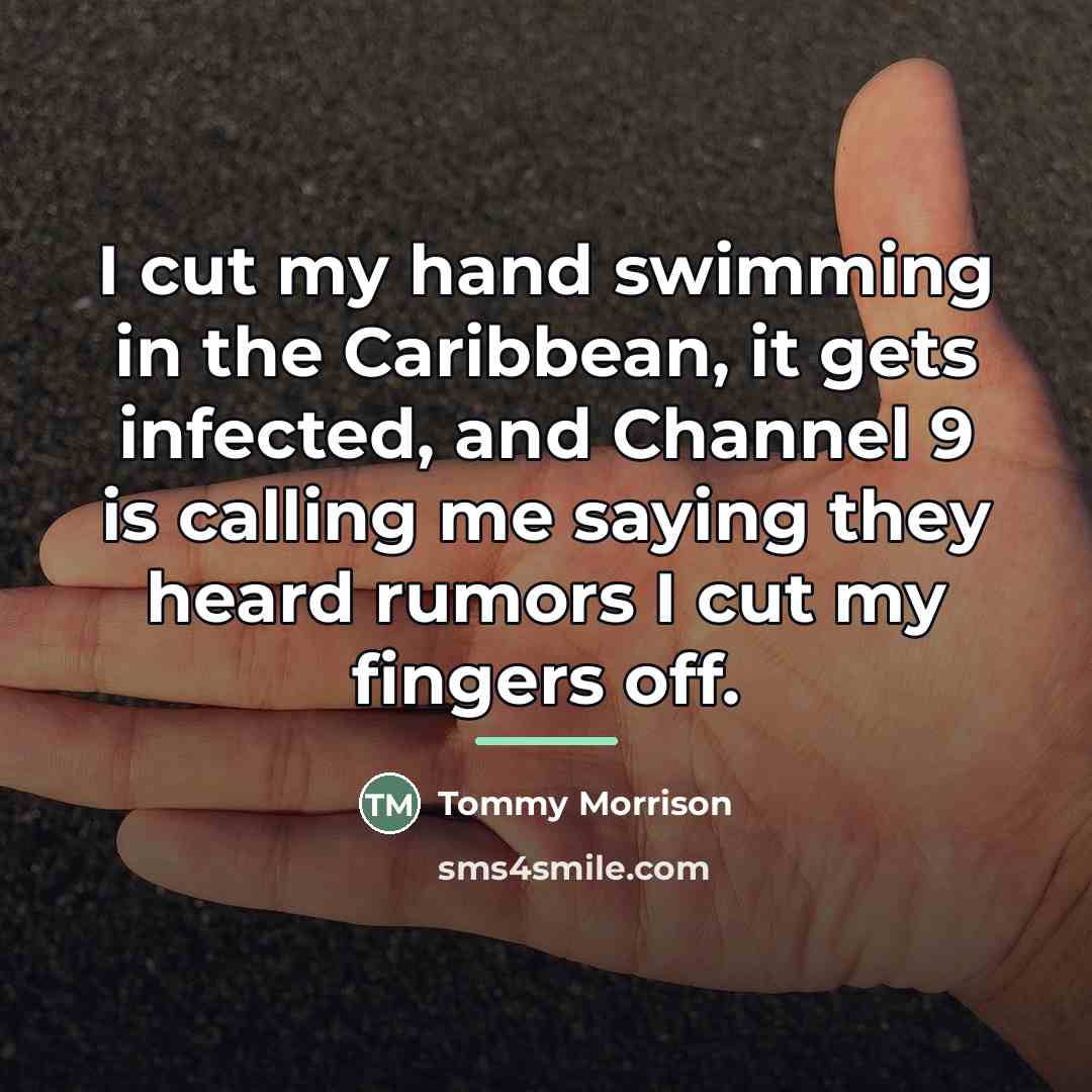 “I cut my hand swimming in the Caribbean, it gets…” quote by Tommy Morrison