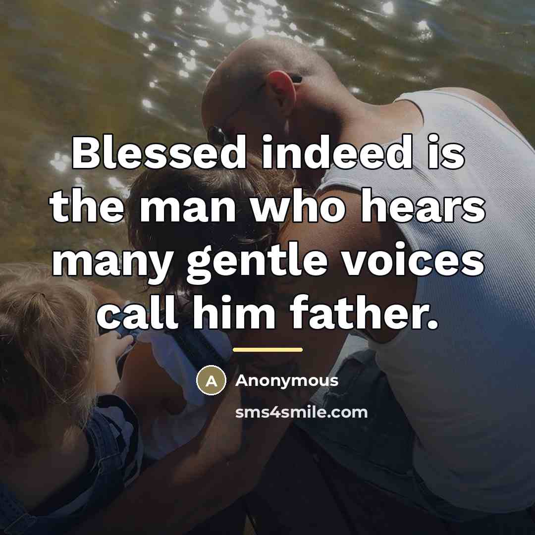 “Blessed indeed is the man who hears many gentle voices…” quote by Anonymous