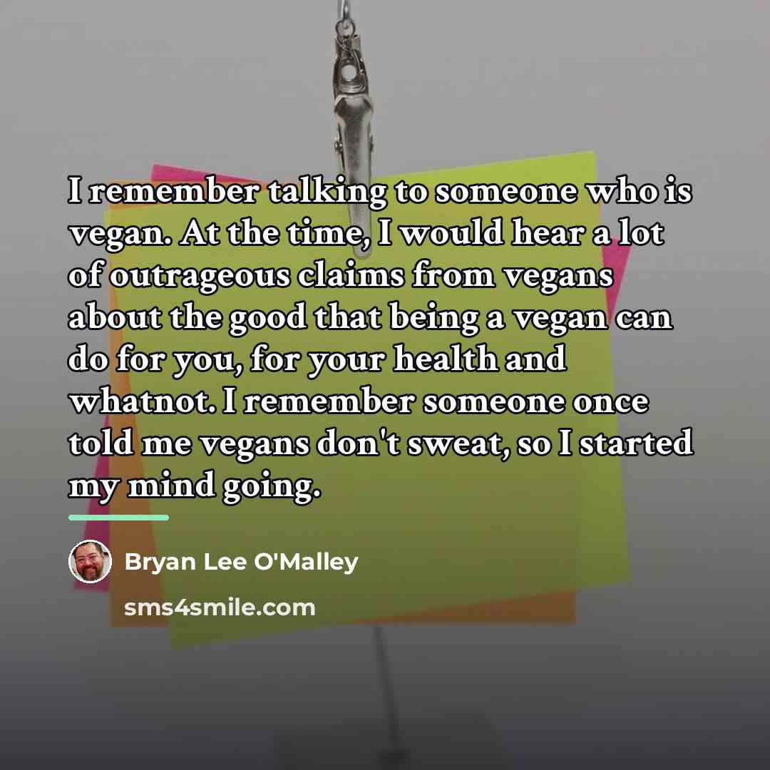 “I remember talking to someone who is vegan. At the…” quote by Bryan Lee O'Malley