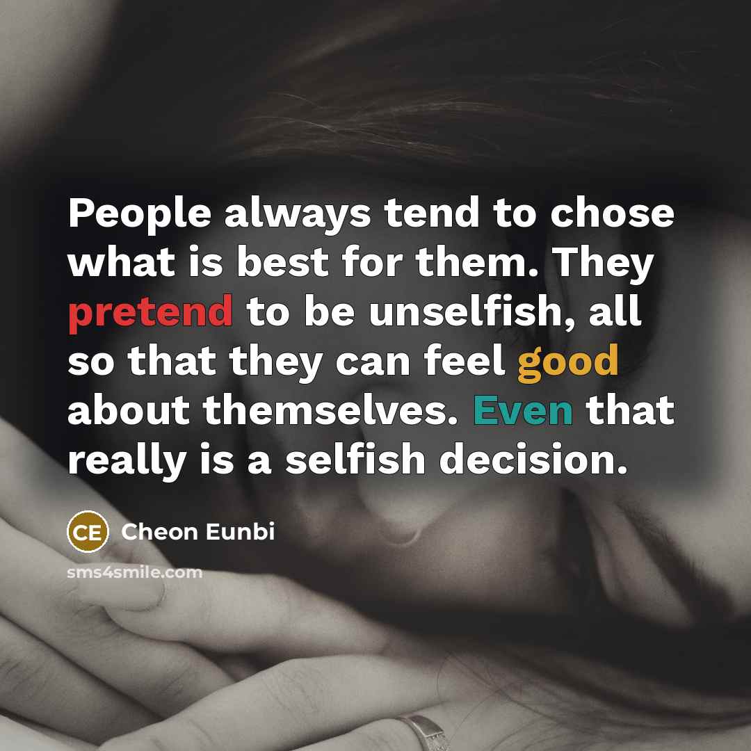 “People always tend to chose what is best for them.…” quote by Cheon Eunbi