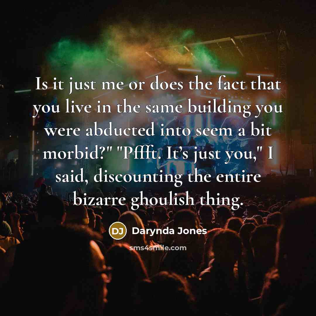 “Is it just me or does the fact that you…” quote by Darynda Jones