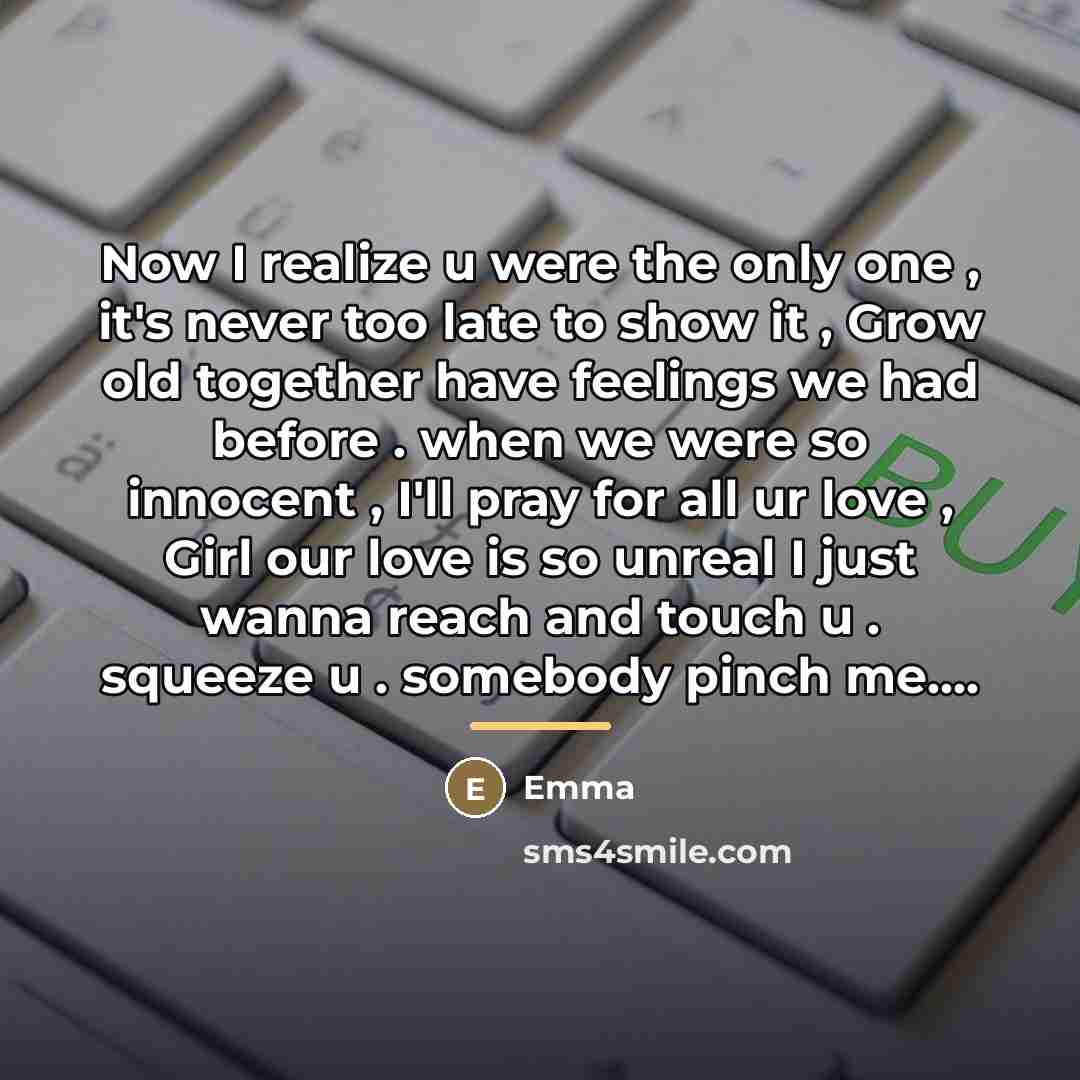“Now I realize u were the only one , it's…” quote by Emma