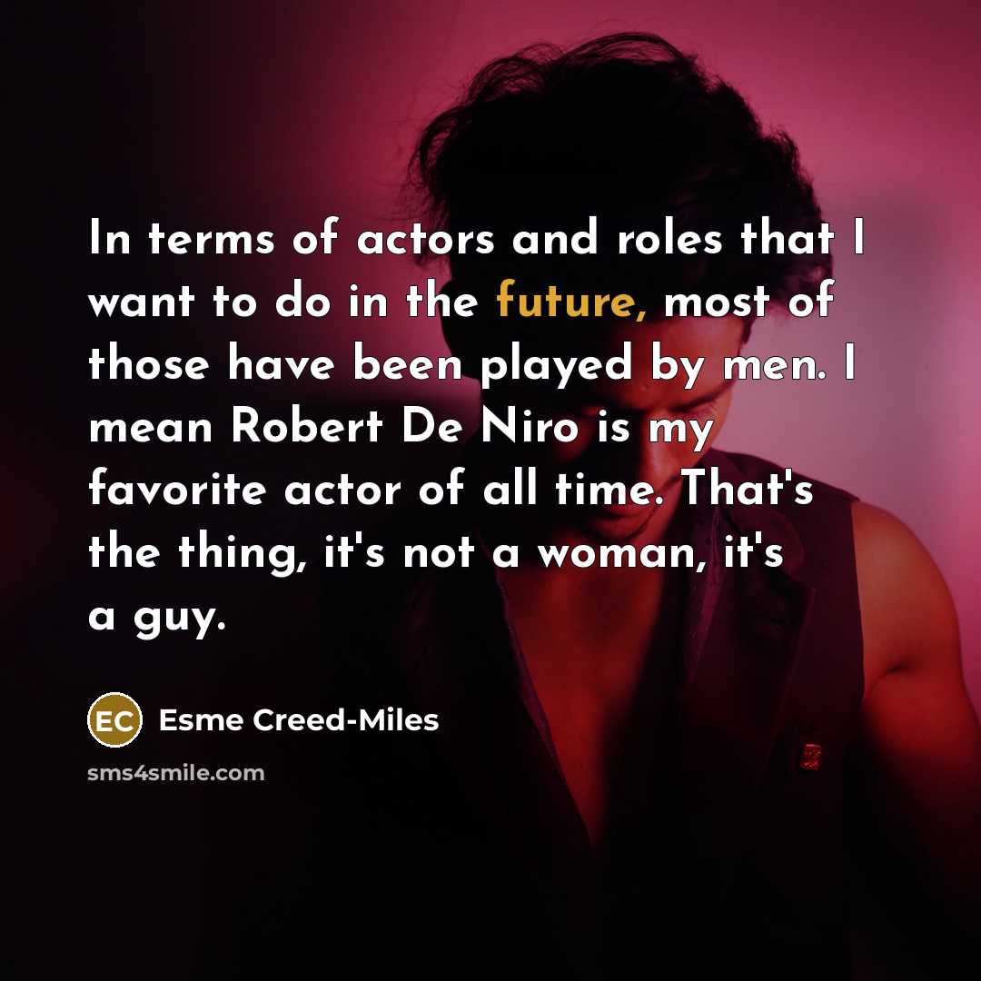“In terms of actors and roles that I want to…” quote by Esme Creed-Miles