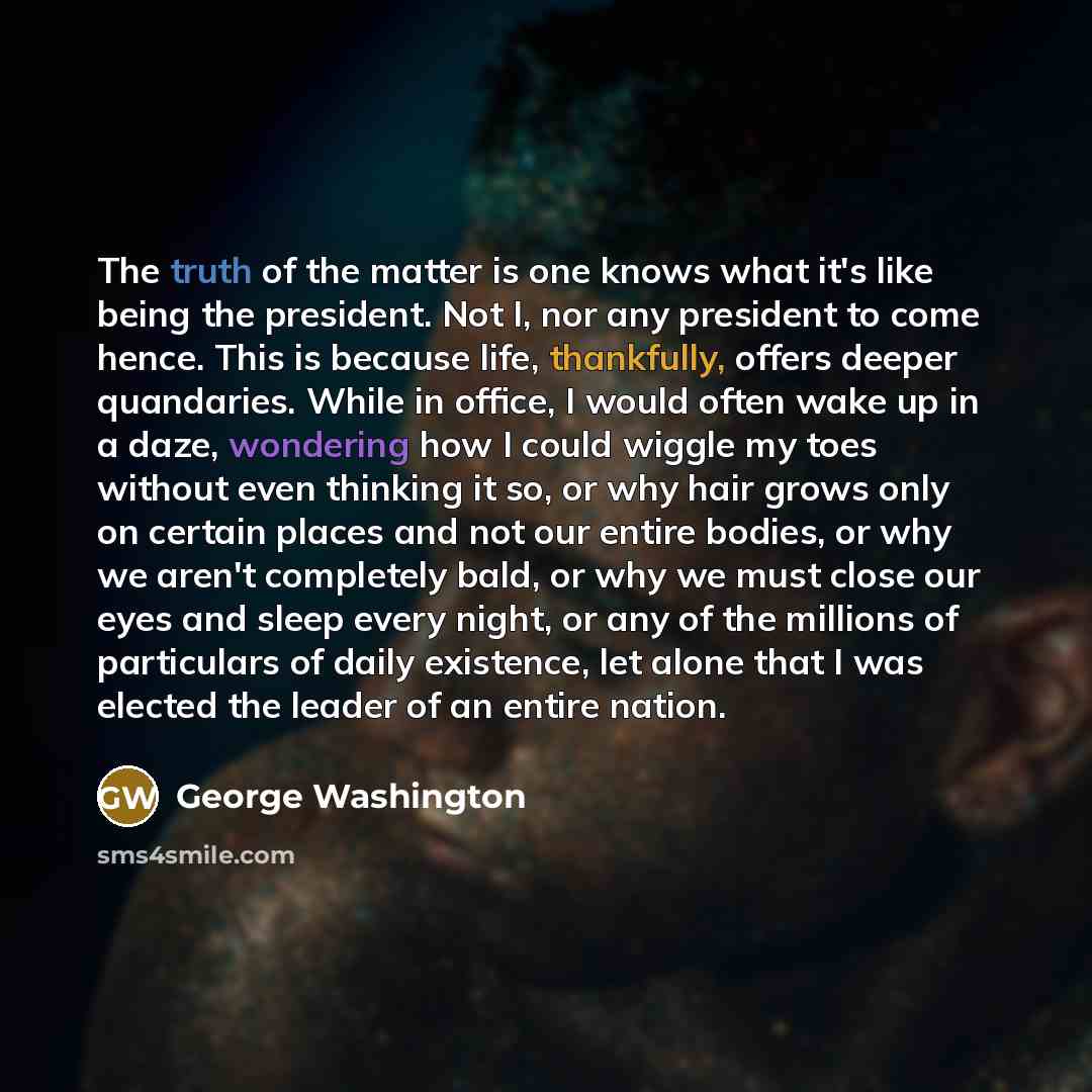 “The truth of the matter is one knows what it's…” quote by George Washington