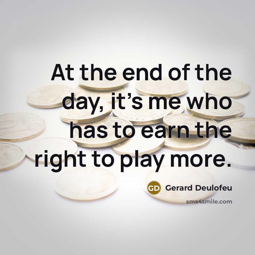 “At the end of the day, it's me who has…” quote by Gerard Deulofeu