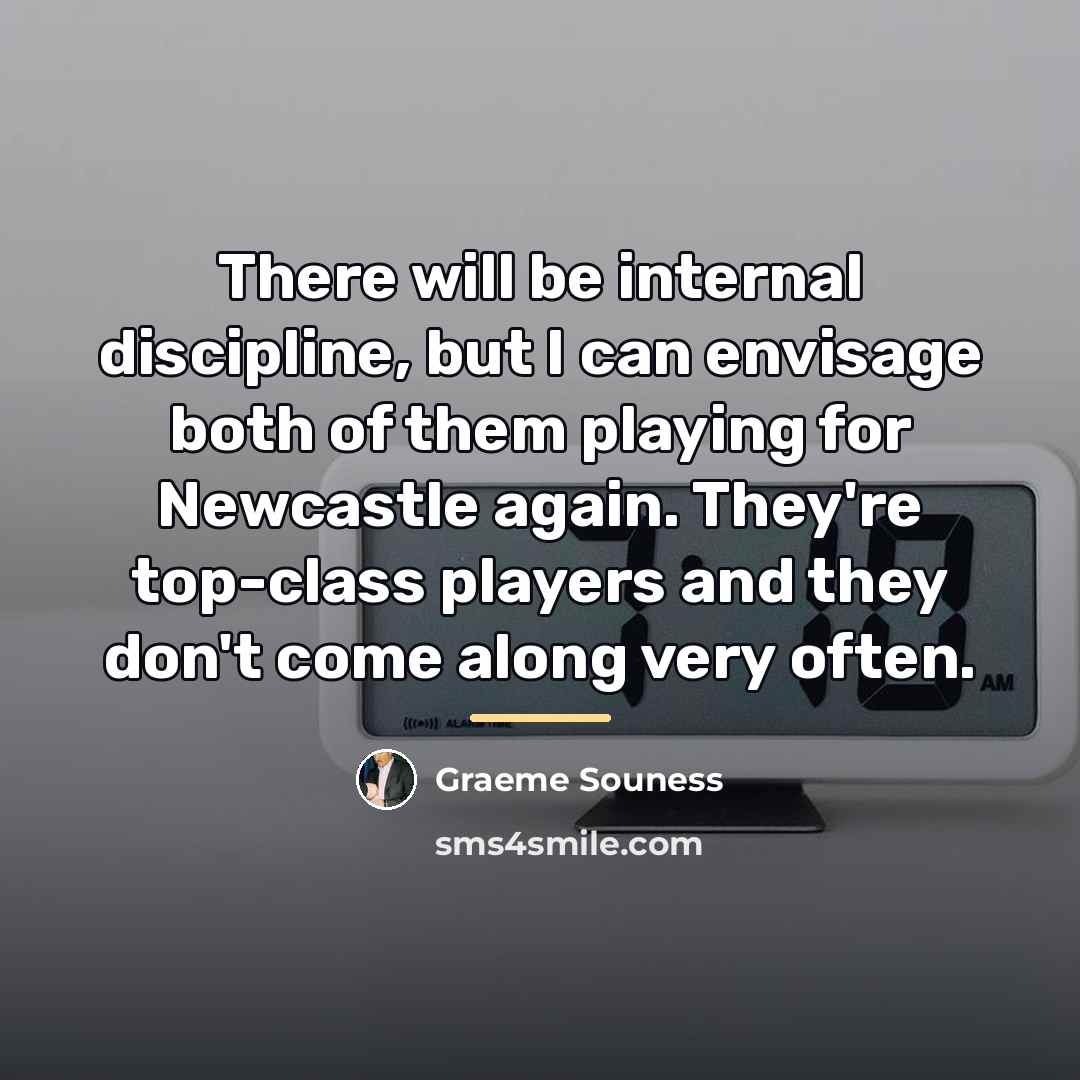“There will be internal discipline, but I can envisage both…” quote by Graeme Souness