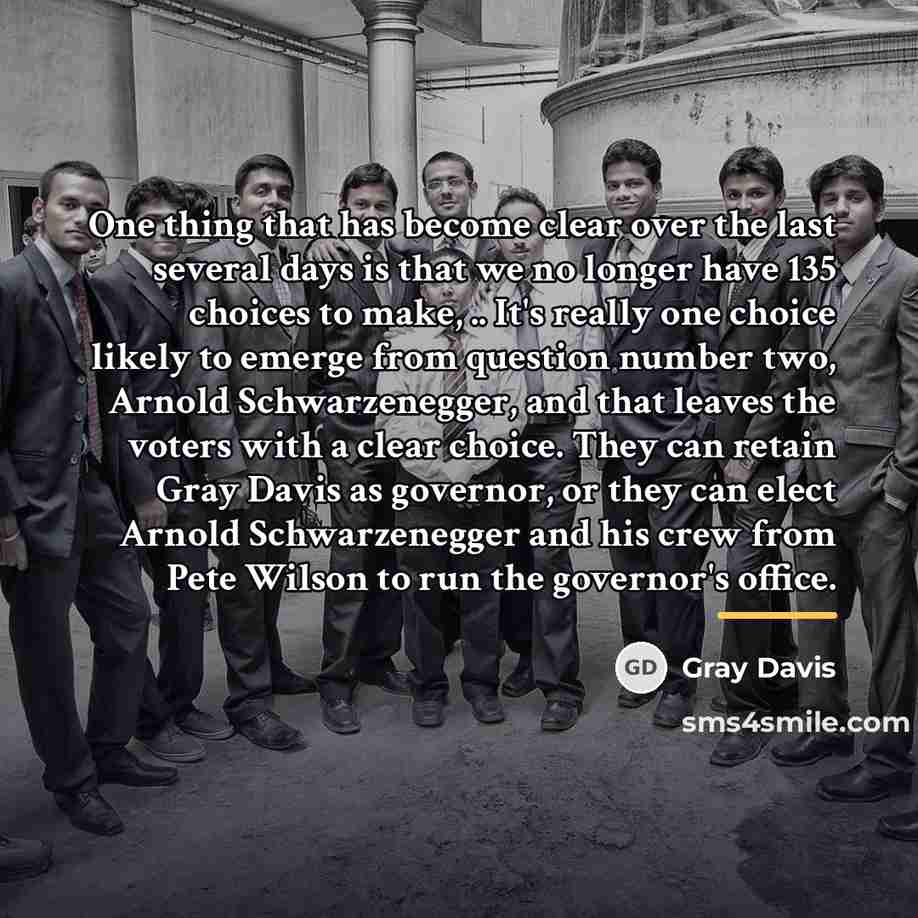 “One thing that has become clear over the last several…” quote by Gray Davis