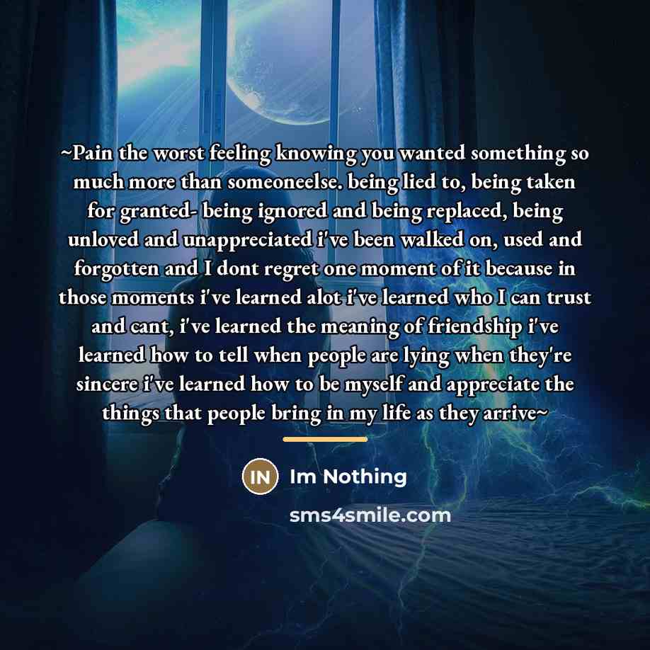 “~Pain the worst feeling knowing you wanted something so much…” quote by Im Nothing