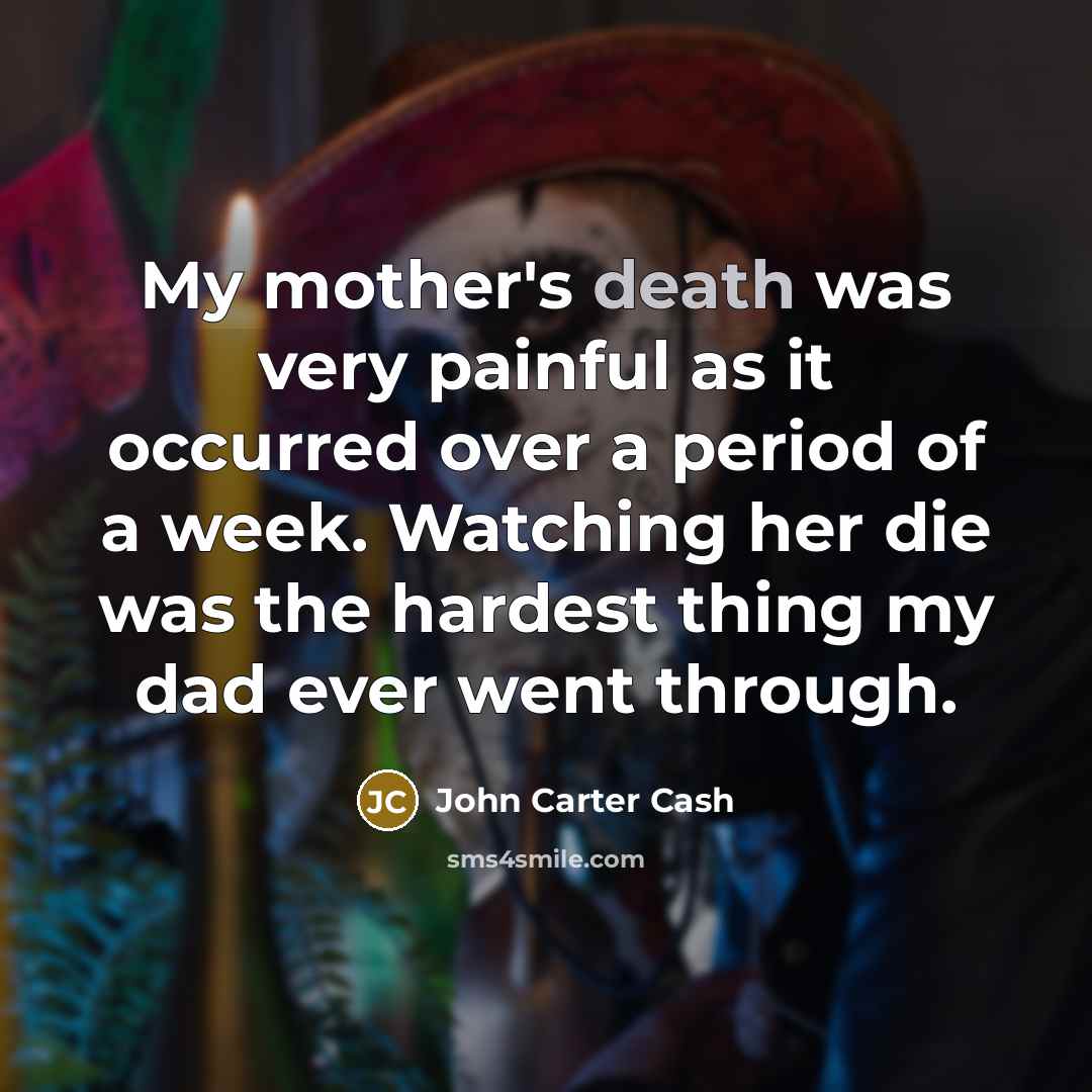 “My mother's death was very painful as it occurred over…” quote by John Carter Cash