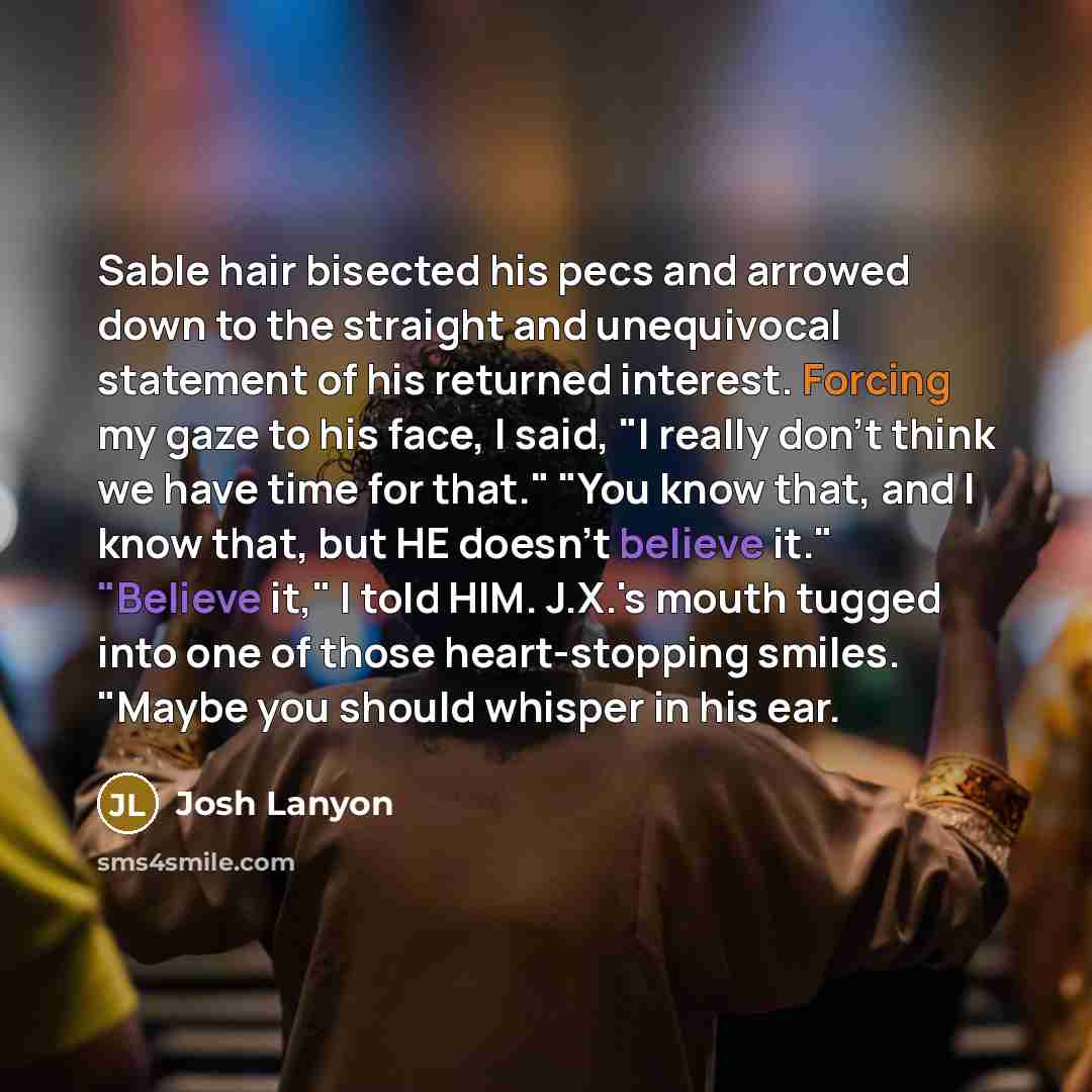 “Sable hair bisected his pecs and arrowed down to the…” quote by Josh Lanyon