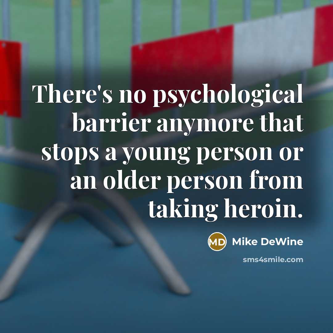 “There's no psychological barrier anymore that stops a young person…” quote by Mike DeWine